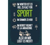 Blechschild 30x40 cm Im Winter ist es zu kalt für Sport im Sommer Schild