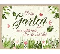 Blechschild 30x40 cm Mein Garten ist der schönste Ort de Welt Schild