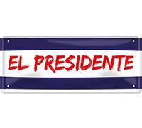 Blechschilder Bella scritta "EL Presidente", targa decorativa in metallo, idea regalo in stile vintage, regalo divertente per compleanno, Natale per personalità particolari, 28 x 12 cm