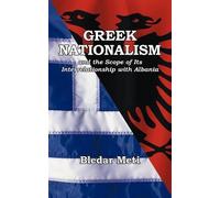 Bledar Meti Greek Nationalism and the Scope of Its Interrelationship (Tascabile)