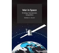 Bleddyn Bowen War in Space (Copertina rigida)