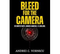 Bleed for the Camera: A Gripping Psychological Suspense Novel