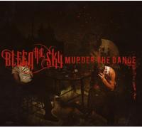 Bleed the Sky - Murder the Dance
