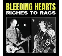 Bleeding Hearts Riches to Rags (RSD 2022) (Vinyl LP)