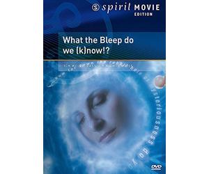 Bleep - What the Bleep do we know!? - Spirit Movie Edition