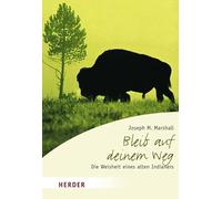 Bleib auf deinem Weg: Die Weisheit eines alten Indianers: 7069