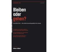 Bleiben oder gehen?: Deutschland 2026 - Eine ehrliche Entscheidungshilfe für Ihre Zukunft