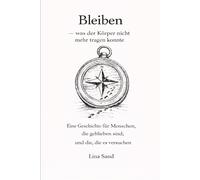 Bleiben: - was der Körper nicht mehr tragen konnte