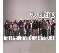 Blend - After What Came Before