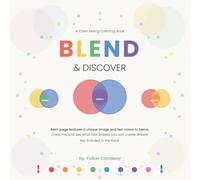 Blend & Discover: A Color Mixing Coloring Book