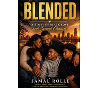 BLENDED: A Story of Black Love and Second Chances