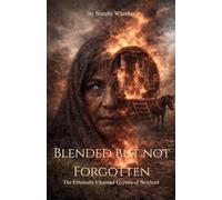 Blended But Not Forgotten: The Ethnically Cleansed Gypsies of Scotland