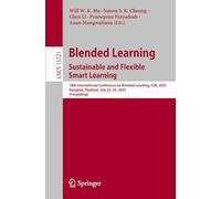 Blended Learning. Intelligent Computing in Education: 18th International Conference on Blended Learning, Icbl 2025, Bangkok, Thailand, July 22-25, 2025, Proceedings: 15721