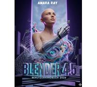 BLENDER 4.5 BENUTZERHANDBUCH 2026