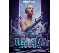 BLENDER 4.5 GUÍA DEL USUARIO 2026