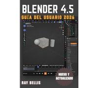 BLENDER 4.5 Guía del usuario 2026