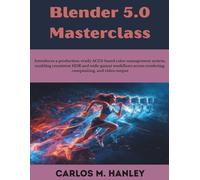 Blender 5.0 Masterclass: Introduces a production-ready ACES-based color management system, enabling consistent HDR and wide-gamut workflows across rendering, compositing, and video output