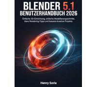Blender 5.1 Benutzerhandbuch 2026: Einfache 3D-Einrichtung, einfache Modellierungsschritte, klare Rendering-Tipps und bessere kreative Projekte