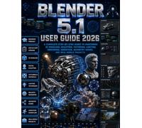 BLENDER 5.1 USER GUIDE 2026
