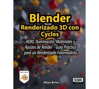 Blender Renderizado 3D con Cycles: HDRI, Iluminación, Materiales y Ajustes de Render - Guía Práctica para un Renderizado Fotorrealista