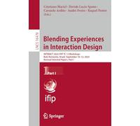 Blending Experiences in Interaction Design: INTERACT 2025 IFIP TC 13 Workshops, Belo Horizonte, Brazil, September 8-12, 2025, Revised Selected Papers, Part I