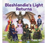 Bleshlandia’s Light Returns