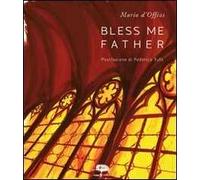 Bless me father