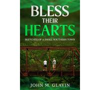 Bless Their Hearts:: Sketches of a Small Southern Town