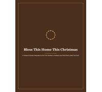 Bless This Home This Christmas: A Scripture-Guided Keepsake for the First Holidays a Husband and Wife Share Under One Roof