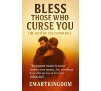 BLESS THOSE WHO CURSE YOU