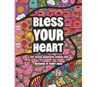 Bless Your Heart: A Cozy Passive Aggressive Coloring Book