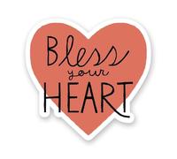Bless Your Heart Sticker