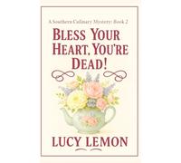 Bless Your Heart, You’re Dead!