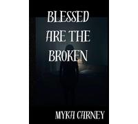 Blessed Are The Broken