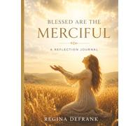 Blessed Are The Merciful: A Beatitude Reflection Journal