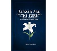 Blessed are the Pure Saintly Wisdom for the month of June