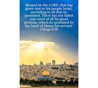 Blessed be the LORD, that has given rest to his people Israel, according to all that he promised: there has not failed one word of all his good ... his servant. 1 Kings 8:56 - Daily Journal
