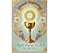 Blessed Beginnings: A Holy Communion Notebook for Prayers, Reflections & Blessings