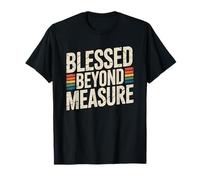 Blessed Beyond Measure Maglietta