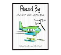 Blessed Big: Journal of Gratitude for Boyz