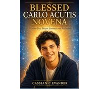 Blessed Carlo Acutis Novena: A Nine-Day Prayer Journey and Reflection