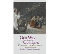 Blessed Columba Marmion Abbot Marmion Dom Col Our Way and Our (Copertina rigida)