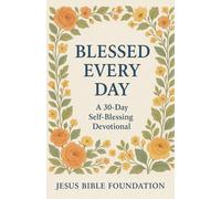 Blessed Every Day: A 30-Day Self-Blessing Devotional