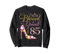 Blessed Graced & 85 Anni 85° Compleanno Donna Queen Bday Felpa