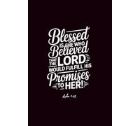 Blessed is She Who Believed that the Lord Would Fulfill His Promises to Her