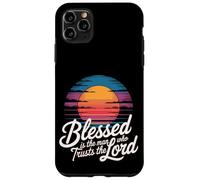 Blessed Is The Man Who Trusts The Lord Fede - Custodia per iPhone 11 Pro Max