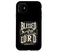 Blessed Is The Man Who Trusts The Lord T-Shirt Dio Custodia per iPhone 11