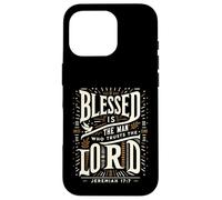 Blessed Is The Man Who Trusts The Lord T-Shirt Dio Custodia per iPhone 16 Pro