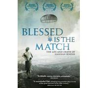 Blessed Is the Match: The Life and Death of Hannah Senesh