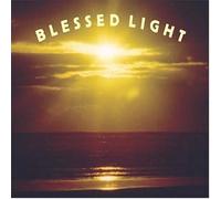 Blessed Light - Love Lights the Way